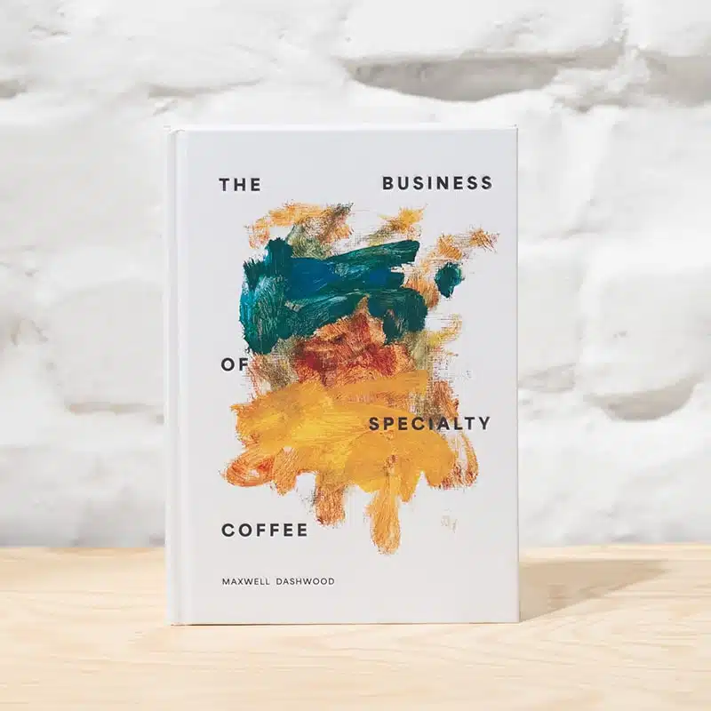 The Business of Specialty Coffee, Maxwell Dashwood