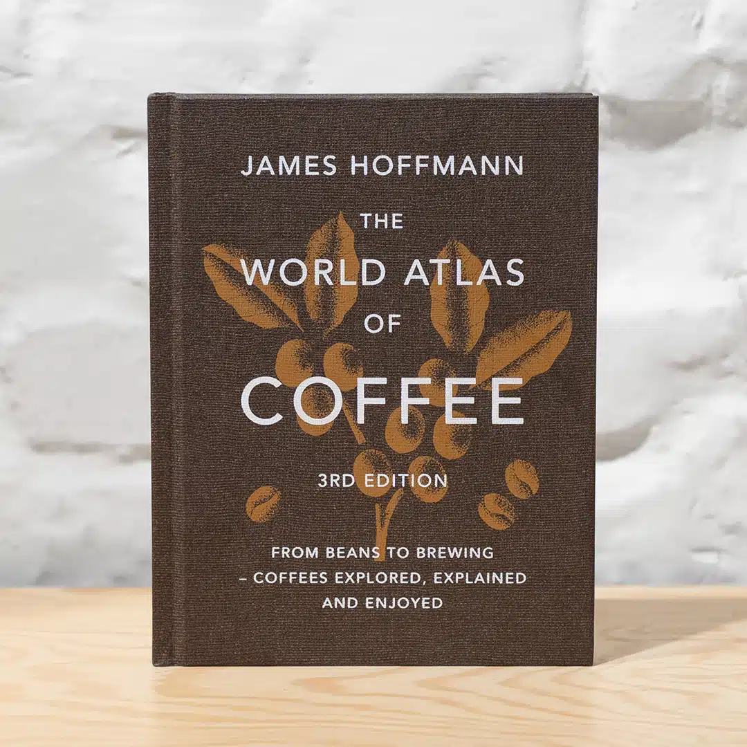 The World Atlas of Coffee, James Hoffmann (3rd Edition)
